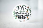 Load image into Gallery viewer, Love Grows Here, Vinyl Sticker, 3x3 in.
